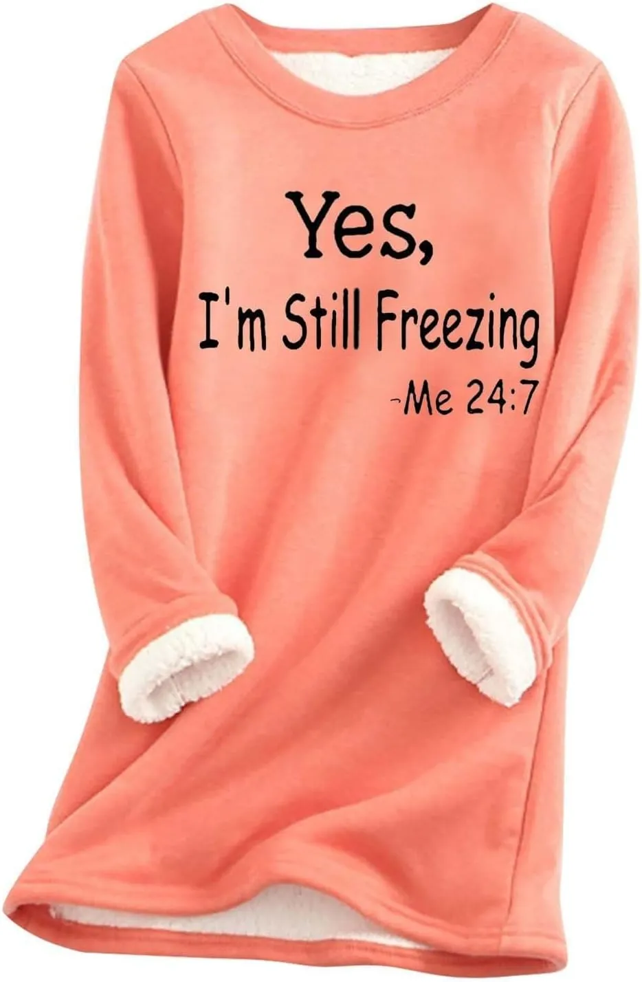 Yes,I'm Still Freezing -Me 24:7 Sherpa Lined Sweatshirt Women Faux Fur Parka Warm Outerwear Letter Print Loungewear